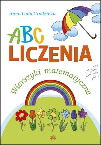 ABC liczenia Wierszyki matematyczne ABC liczenia Wierszyki matematyczne