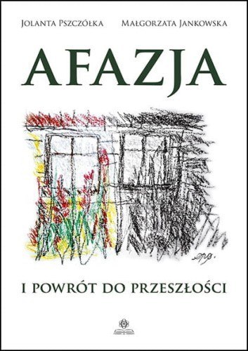 Afazja i powrót do przeszłości Afazja i powrót do przeszłości