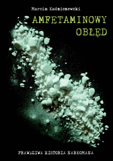 Amfetaminowy obłęd Amfetaminowy obłęd