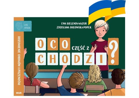 Co chodzi? rozumienie idiomów i przenośni Część 2 Co chodzi? rozumienie idiomów i przenośni Część 2