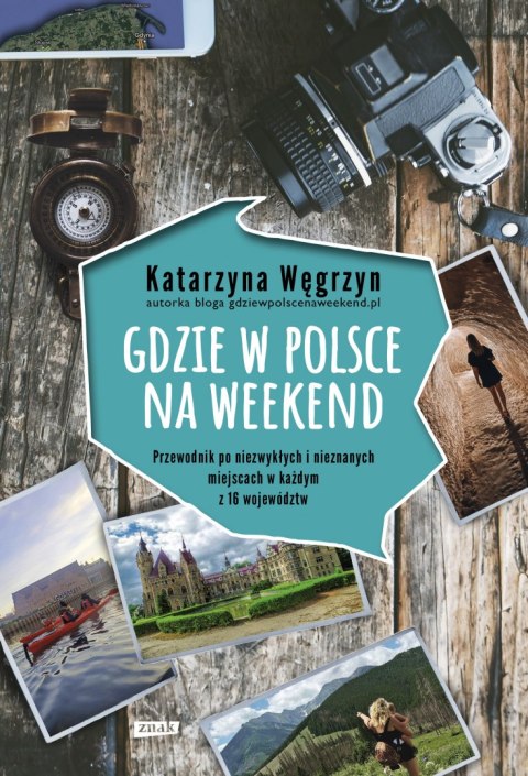 Gdzie w Polsce na weekend wyd. 2022 Gdzie w Polsce na weekend wyd. 2022