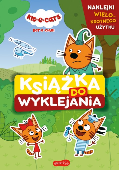 Kot-o-ciaki. Książka do wyklejania Kot-o-ciaki. Książka do wyklejania