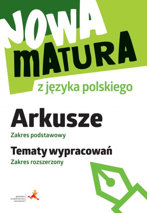 Nowa matura z języka polskiego Arkusze zakres podstawowy Tematy wypracowań zakres rozszerzony Nowa matura z języka polskiego Arkusze zakres podstawowy Tematy wypracowań zakres rozszerzony