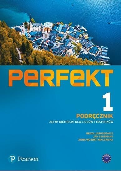 Perfekt 1 Język niemiecki Liceum i technikum Podręcznik z kodem dostępu do eDesku Perfekt 1 Język niemiecki Liceum i technikum Podręcznik z kodem dostępu do eDesku