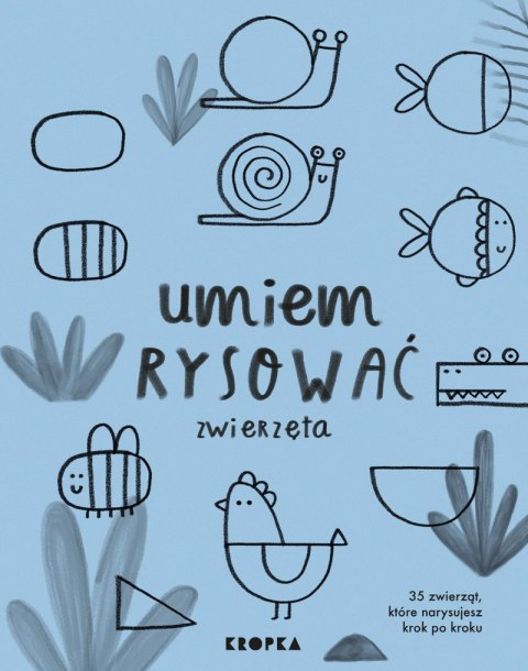 Umiem rysować zwierzęta Umiem rysować zwierzęta