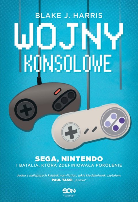 Wojny konsolowe sega nintendo i batalia która zdefiniowała pokolenie Wojny konsolowe sega nintendo i batalia która zdefiniowała pokolenie