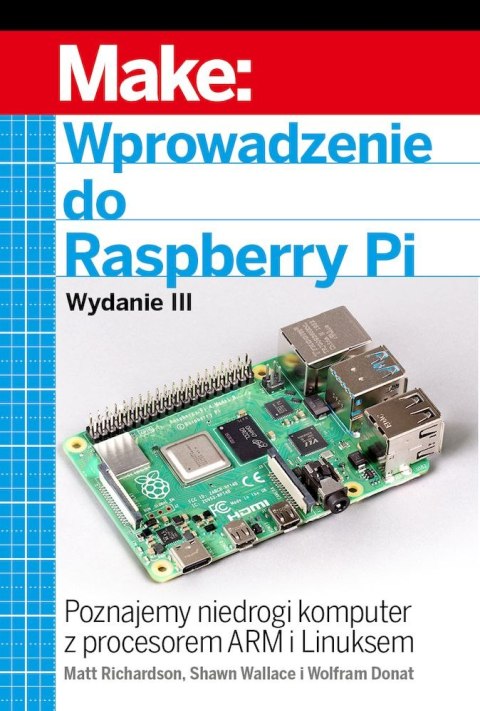 Wprowadzenie do Raspberry Pi wyd. 2 Wprowadzenie do Raspberry Pi wyd. 2