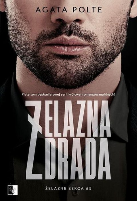 Żelazna zdrada. Żelazne serca. Tom 5 Żelazna zdrada. Żelazne serca. Tom 5
