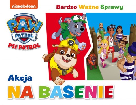 Akcja na basenie. Psi Patrol. Bardzo ważne sprawy Akcja na basenie. Psi Patrol. Bardzo ważne sprawy