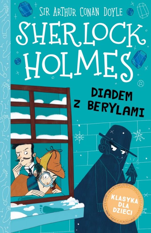 Diadem z berylami. Klasyka dla dzieci. Sherlock Holmes. Tom 26 Diadem z berylami. Klasyka dla dzieci. Sherlock Holmes. Tom 26
