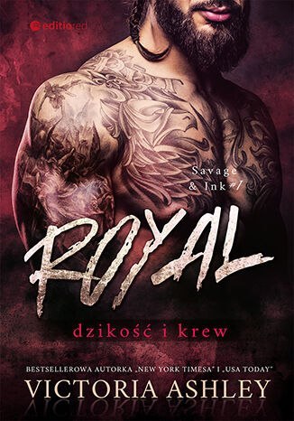 Dzikość i krew. Royal. Savage & Ink. Tom 1 Dzikość i krew. Royal. Savage & Ink. Tom 1