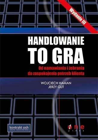 Handlowanie to gra wyd. 3 Handlowanie to gra wyd. 3