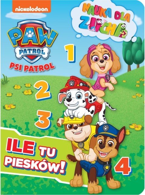 Ile tu piesków! Nauka dla zucha. Psi Patrol Ile tu piesków! Nauka dla zucha. Psi Patrol