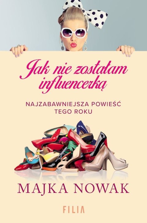 Jak nie zostałam influencerką wyd. kieszonkowe Jak nie zostałam influencerką wyd. kieszonkowe