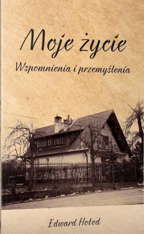 Moje życie Wspomnienia i przemyślenia Moje życie Wspomnienia i przemyślenia