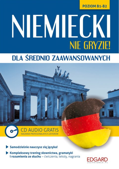 Niemiecki nie gryzie! Dla średnio zaawansowanych. Poziom B1-B2 wyd. 2 Niemiecki nie gryzie! Dla średnio zaawansowanych. Poziom B1-B2 wyd. 2
