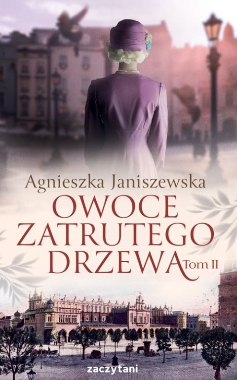 Owoce zatrutego drzewa. Tom 2 Owoce zatrutego drzewa. Tom 2