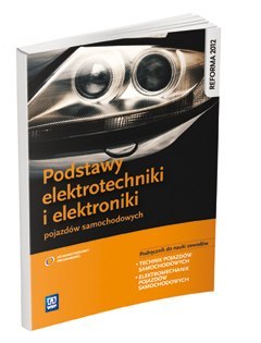 Podstawy elektrotechniki i elektroniki pojazdów samochodowych Podstawy elektrotechniki i elektroniki pojazdów samochodowych