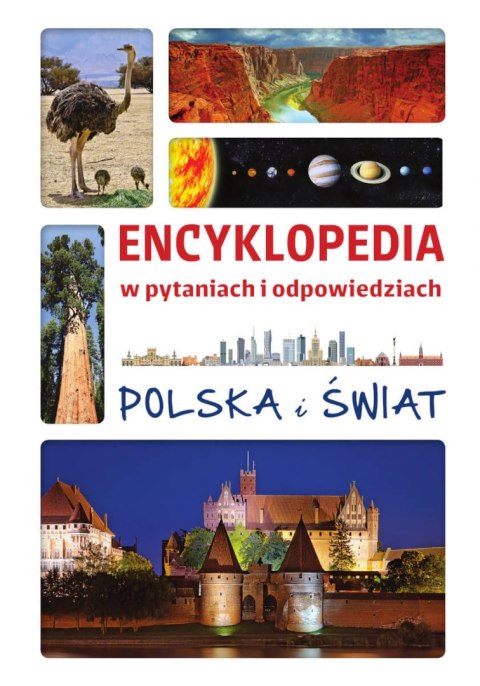 Polska i świat. Encyklopedia w pytaniach i odpowiedziach Polska i świat. Encyklopedia w pytaniach i odpowiedziach