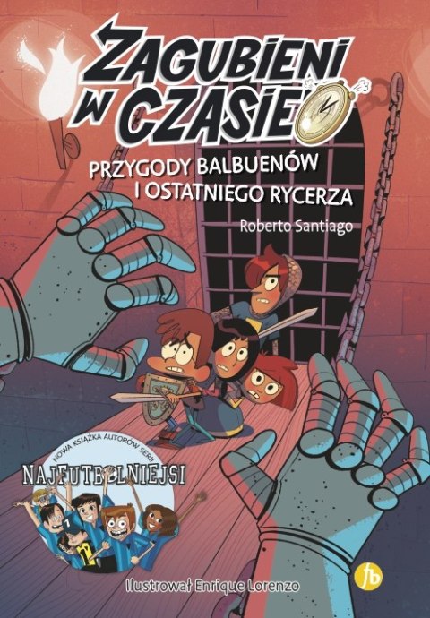 Przygody Balbuenów i ostatniego rycerza. Zagubieni w czasie. Tom 2 Przygody Balbuenów i ostatniego rycerza. Zagubieni w czasie. Tom 2
