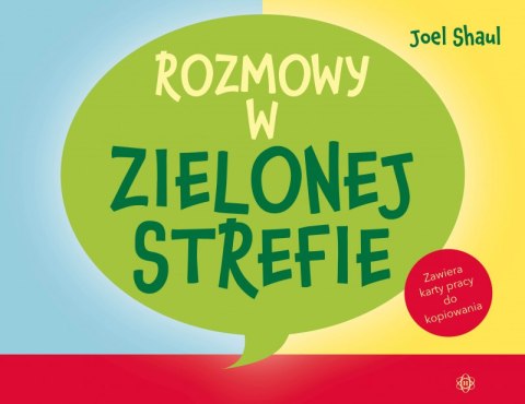 Rozmowy w zielonej strefie Ćwiczenia dla dzieci ze spektrum autyzmu Rozmowy w zielonej strefie Ćwiczenia dla dzieci ze spektrum autyzmu