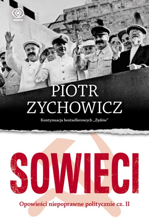 Sowieci. Opowieści niepoprawne politycznie wyd. 2022 Sowieci. Opowieści niepoprawne politycznie wyd. 2022