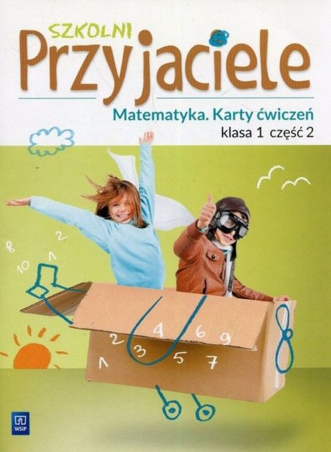 Szkolni Przyjaciele matematyka karty ćwiczeń klasa 1 część 2 edukacja wczesnoszkolna 171908 Szkolni Przyjaciele matematyka karty ćwiczeń klasa 1 część 2 edukacja wczesnoszkolna 171908