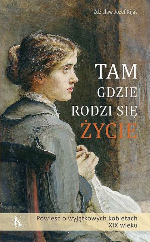 Tam, gdzie rodzi się życie Tam, gdzie rodzi się życie