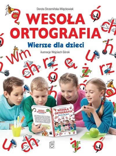 Wesoła ortografia. Wiersze dla dzieci wyd. 2 Wesoła ortografia. Wiersze dla dzieci wyd. 2
