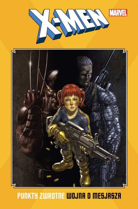 Wojna o mesjasza. X-Men. Punkty zwrotne. Tom 2 Wojna o mesjasza. X-Men. Punkty zwrotne. Tom 2