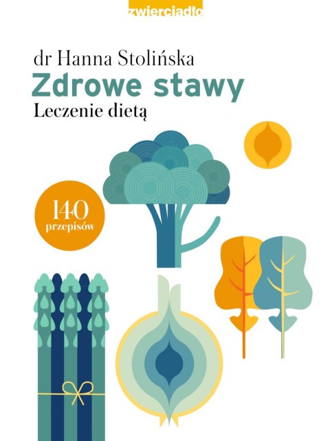Zdrowe stawy. Leczenie dietą wyd. 2022 Zdrowe stawy. Leczenie dietą wyd. 2022