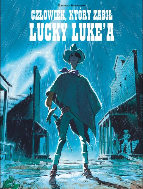 Człowiek, który zabił Lucky Luke'a wyd. 2022 Człowiek, który zabił Lucky Luke'a wyd. 2022
