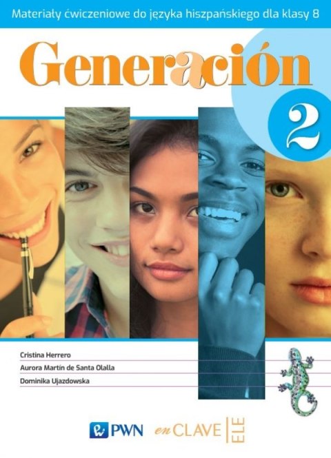 Generacion 2 Materiały ćwiczeniowe do języka hiszpańskiego dla klasy 8 Szkoła podstawowa Generacion 2 Materiały ćwiczeniowe do języka hiszpańskiego dla klasy 8 Szkoła podstawowa