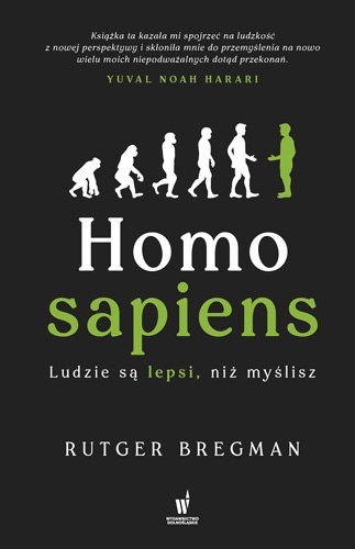 Homo sapiens. Ludzie są lepsi, niż myślisz wyd. 2022 Homo sapiens. Ludzie są lepsi, niż myślisz wyd. 2022