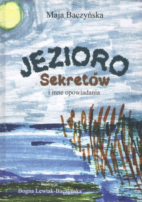 Jezioro Sekretów i inne opowiadania Jezioro Sekretów i inne opowiadania