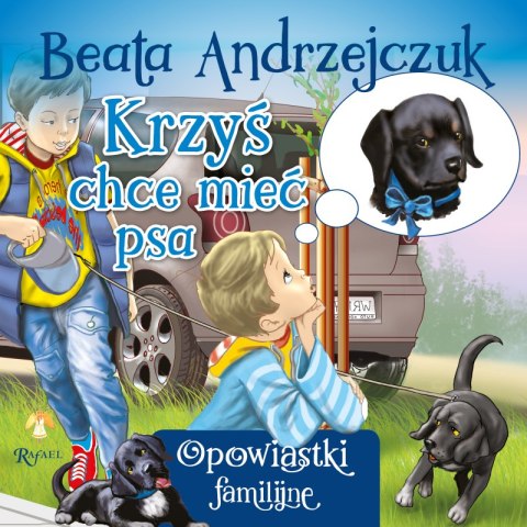 Krzyś chce mieć psa Krzyś chce mieć psa