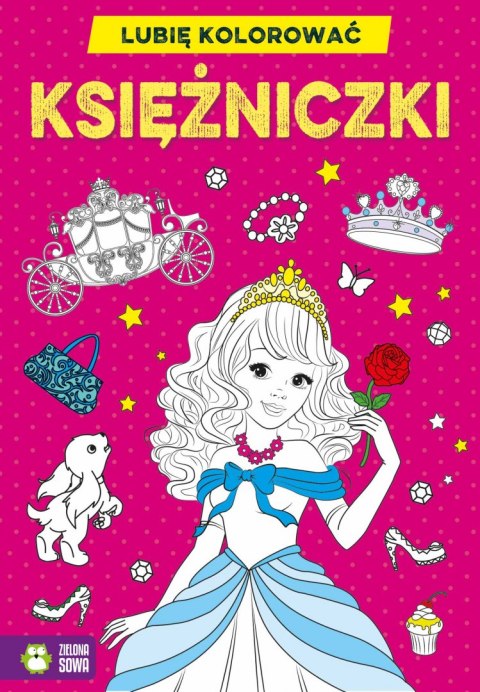 Księżniczki. Lubię kolorować Księżniczki. Lubię kolorować