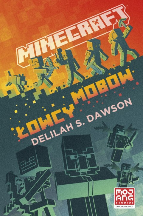 Łowcy mobów. Minecraft Łowcy mobów. Minecraft
