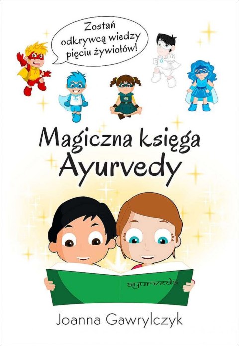 Magiczna księga Ayurvedy Magiczna księga Ayurvedy