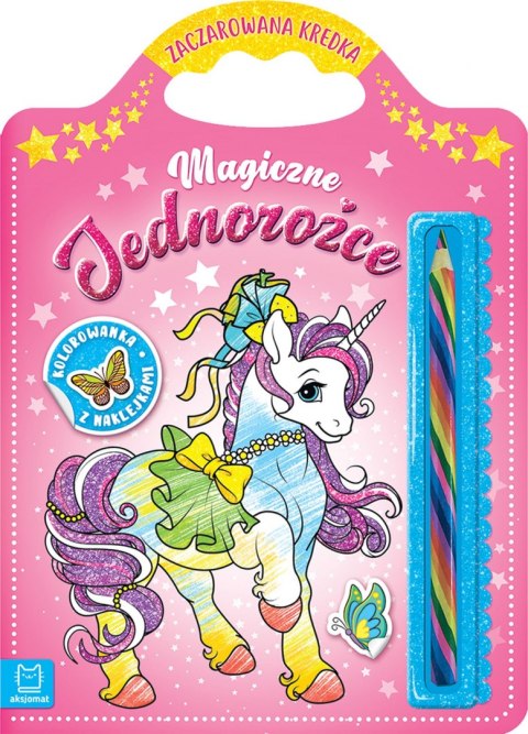 Magiczne jednorożce. Kolorowanka z naklejkami. Zaczarowana kredka. Magiczne jednorożce. Kolorowanka z naklejkami. Zaczarowana kredka.