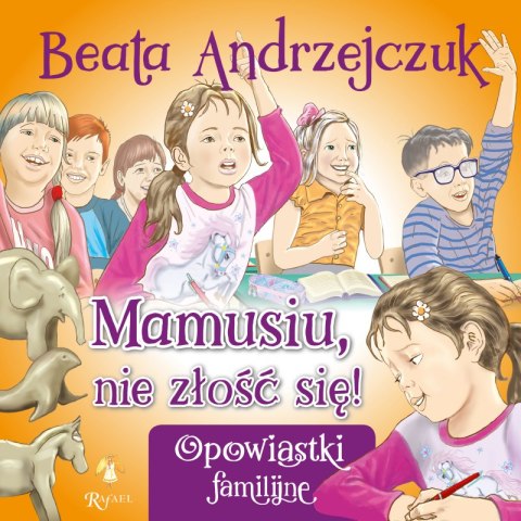 Mamusiu, nie złość się! Mamusiu, nie złość się!