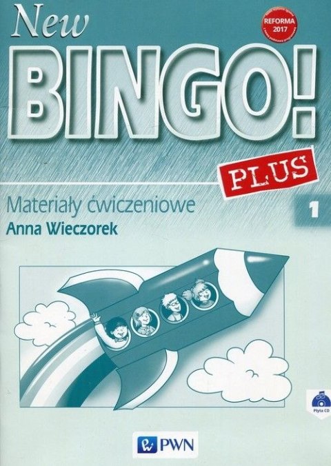 New Bingo! 1 Plus Reforma 2017 Materiały ćwiczeniowe Szkoła podstawowa New Bingo! 1 Plus Reforma 2017 Materiały ćwiczeniowe Szkoła podstawowa