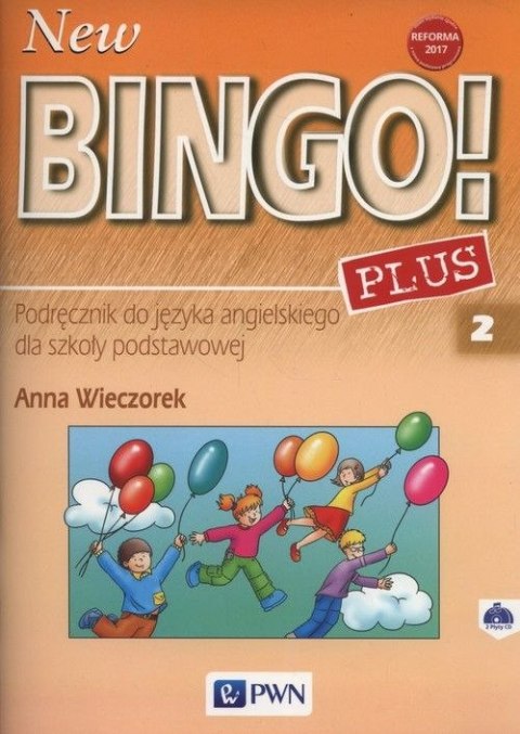 New Bingo! 2 Plus Podręcznik + CD Szkoła podstawowa New Bingo! 2 Plus Podręcznik + CD Szkoła podstawowa