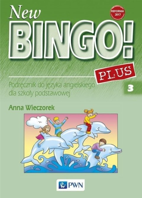 New Bingo! 3 Plus Podręcznik do języka angielskiego Szkoła podstawowa New Bingo! 3 Plus Podręcznik do języka angielskiego Szkoła podstawowa