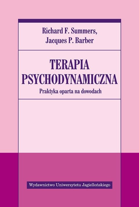 Terapia psychodynamiczna. Praktyka oparta na dowodach Terapia psychodynamiczna. Praktyka oparta na dowodach