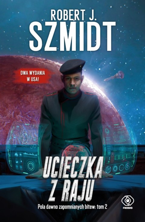 Ucieczka z raju. Pola dawno zapomnianych bitew. Tom 2 wyd. 2022 Ucieczka z raju. Pola dawno zapomnianych bitew. Tom 2 wyd. 2022