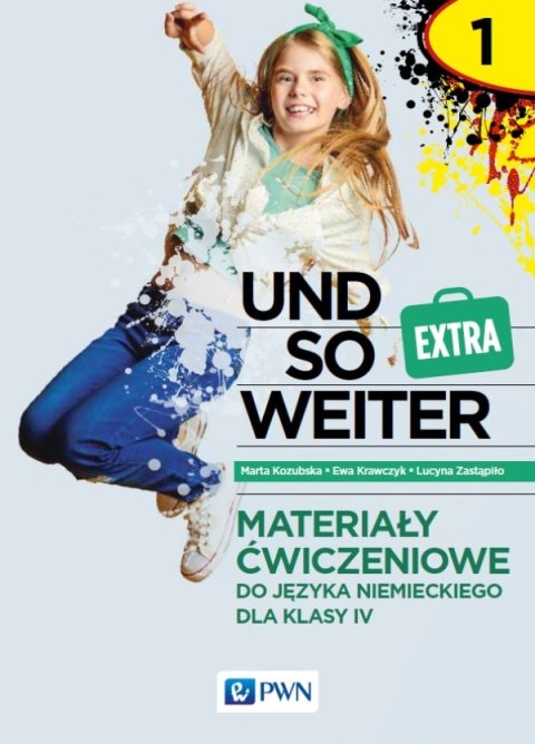 Und so weiter Extra 1 Materiały ćwiczeniowe do języka niemieckiego dla klasy 4 Szkoła podstawowa Und so weiter Extra 1 Materiały ćwiczeniowe do języka niemieckiego dla klasy 4 Szkoła podstawowa