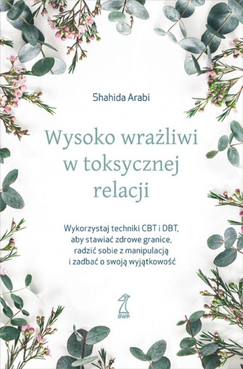 Wysoko wrażliwi w toksycznej relacji Wysoko wrażliwi w toksycznej relacji