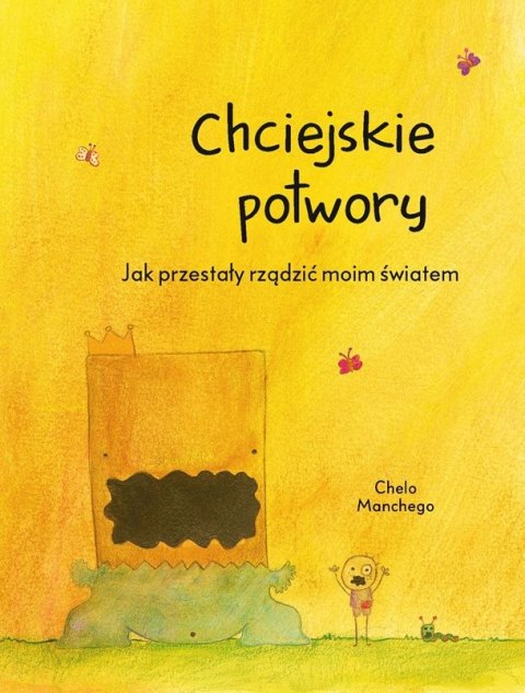 Chciejskie potwory jak przestały rządzić moim światem Chciejskie potwory jak przestały rządzić moim światem