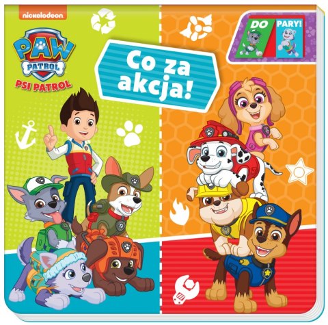 Co za akcja. Do Pary. Psi Patrol Co za akcja. Do Pary. Psi Patrol